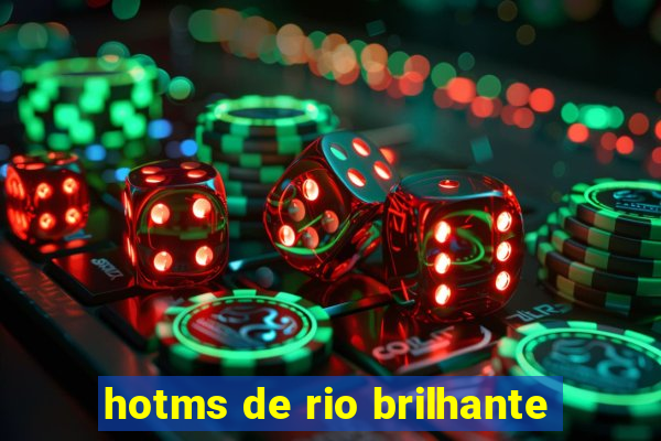 hotms de rio brilhante